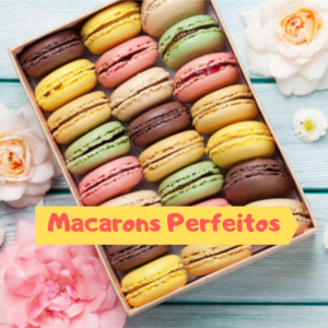 Macarons perfeitos 300x300 - Ideias de como Trabalhar com Festas e Ganhar Dinheiro